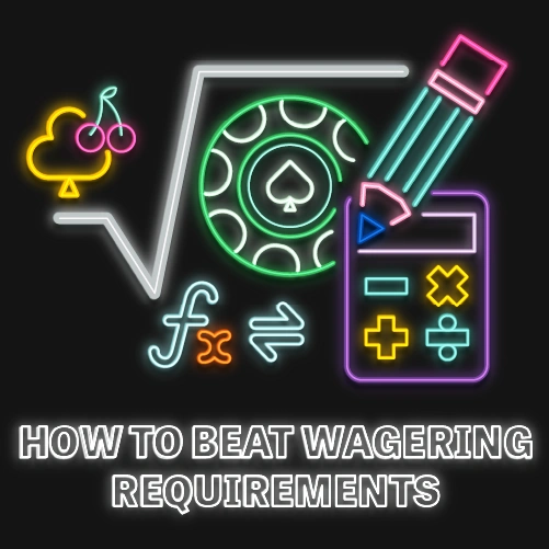 how to beat the wagering requirements