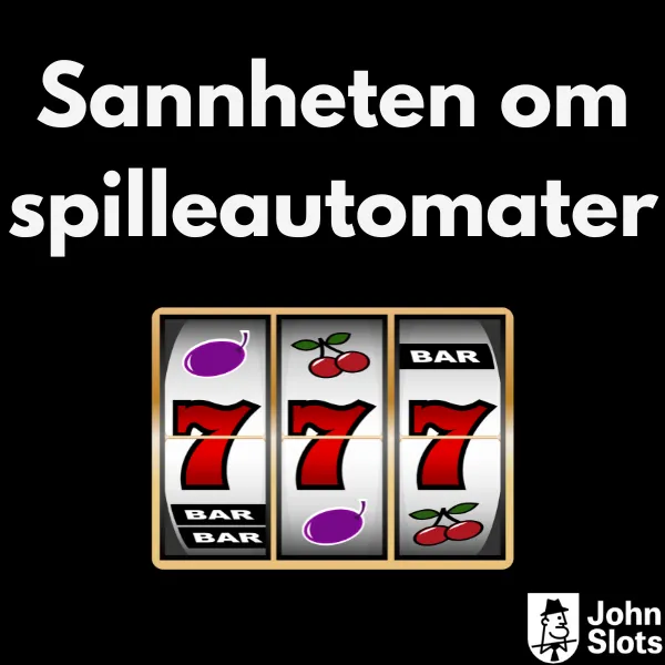 Sannheten om spilleautomater