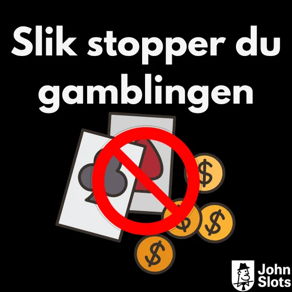 Slik stopper du gamblingen