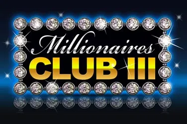 Millionaires Club III