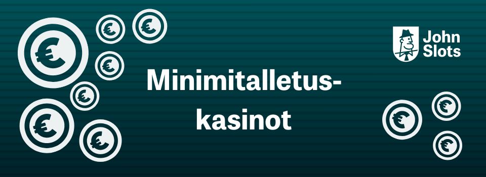 JohnSlots-logo, euron kolikoita ja teksti "Minimitalletuskasinot" vihreällä taustalla