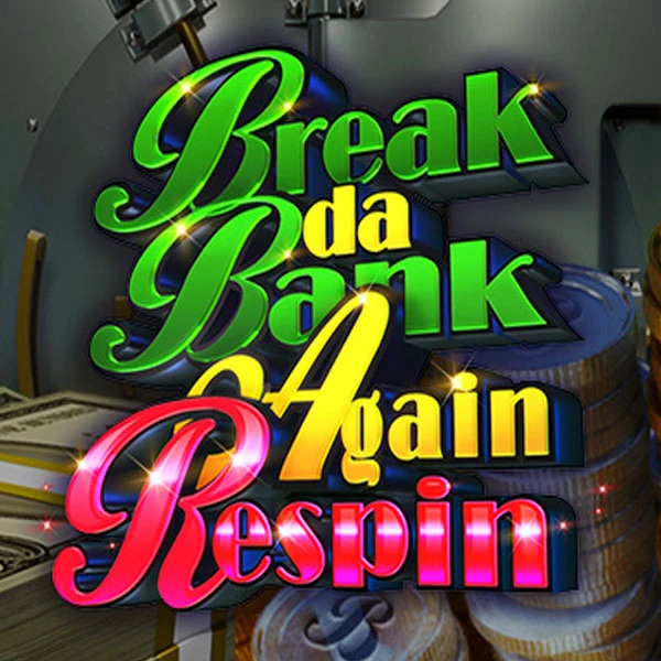 Break Da Bank Again Respin