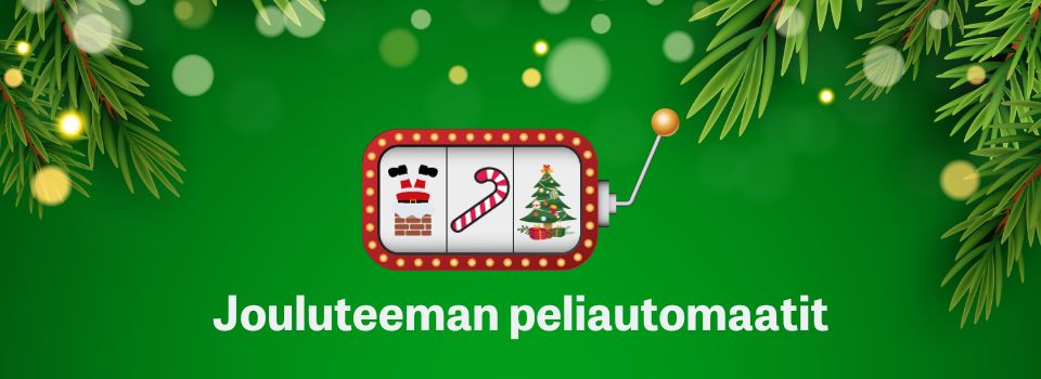 Peliautomaatti, jonka keloilla piippuun katoava joulupukki, karamelli ja joulukuusi sekä teksti Jouluteeman peliautomaatit vihreällä taustalla