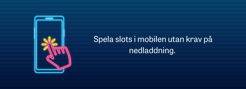 Spela slots i mobilen