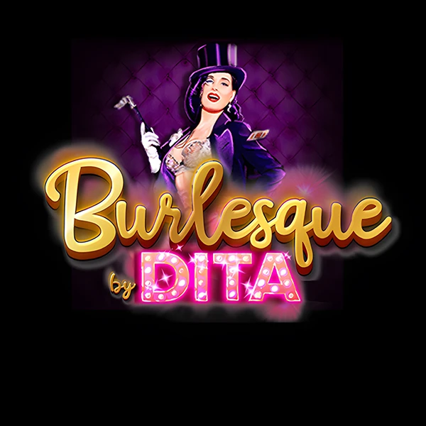 Burlesque By Dita Burlesque By Dita