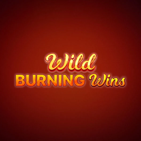 Wild Burning Wins 5 Lines Wild Burning Wins 5 Lines