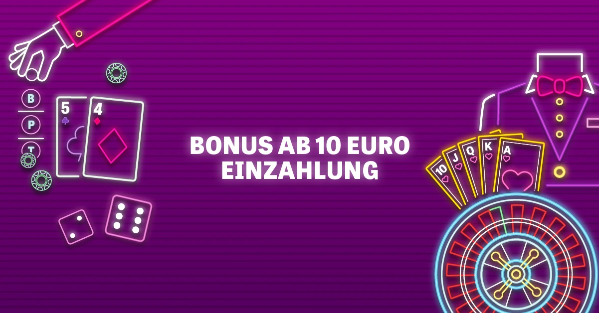 Bonus ab 10 Euro Einzahlung