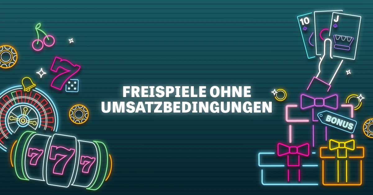 Freispiele ohne Umsatzbedingungen