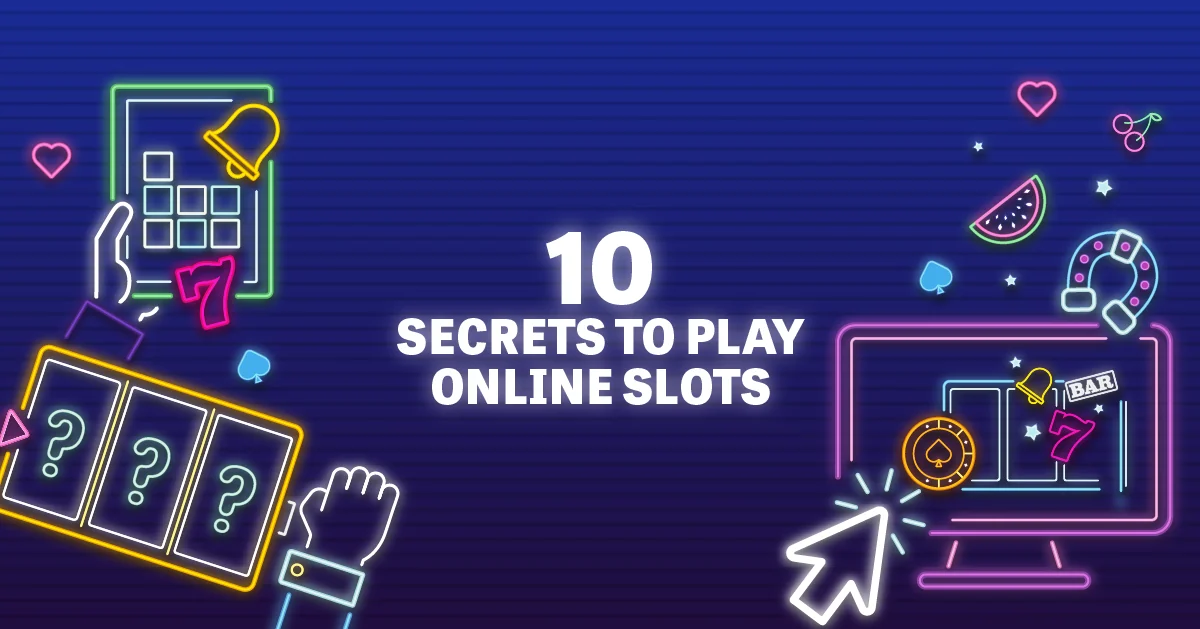 10 secrets to play online slots