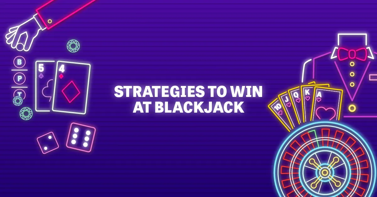 strategies to win at blackjack