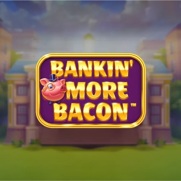 Bankin' More Bacon Slot Logo