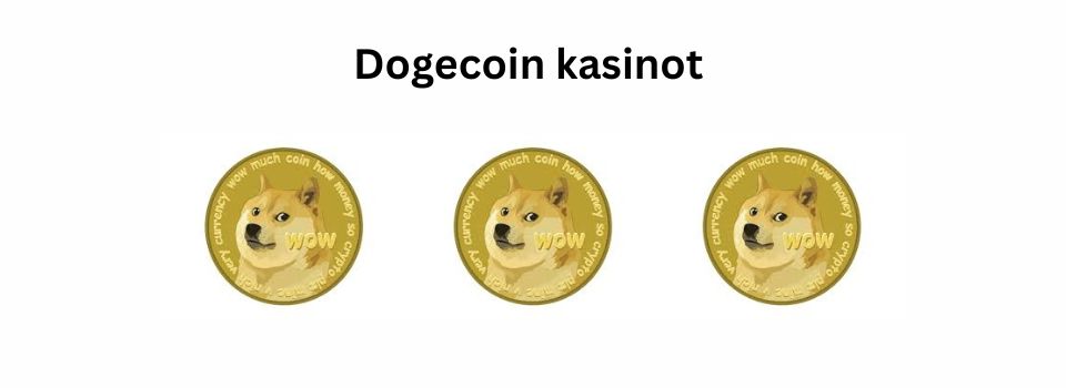 Dogecoin kasinot, kuvassa kolme Doge-kolikkoa