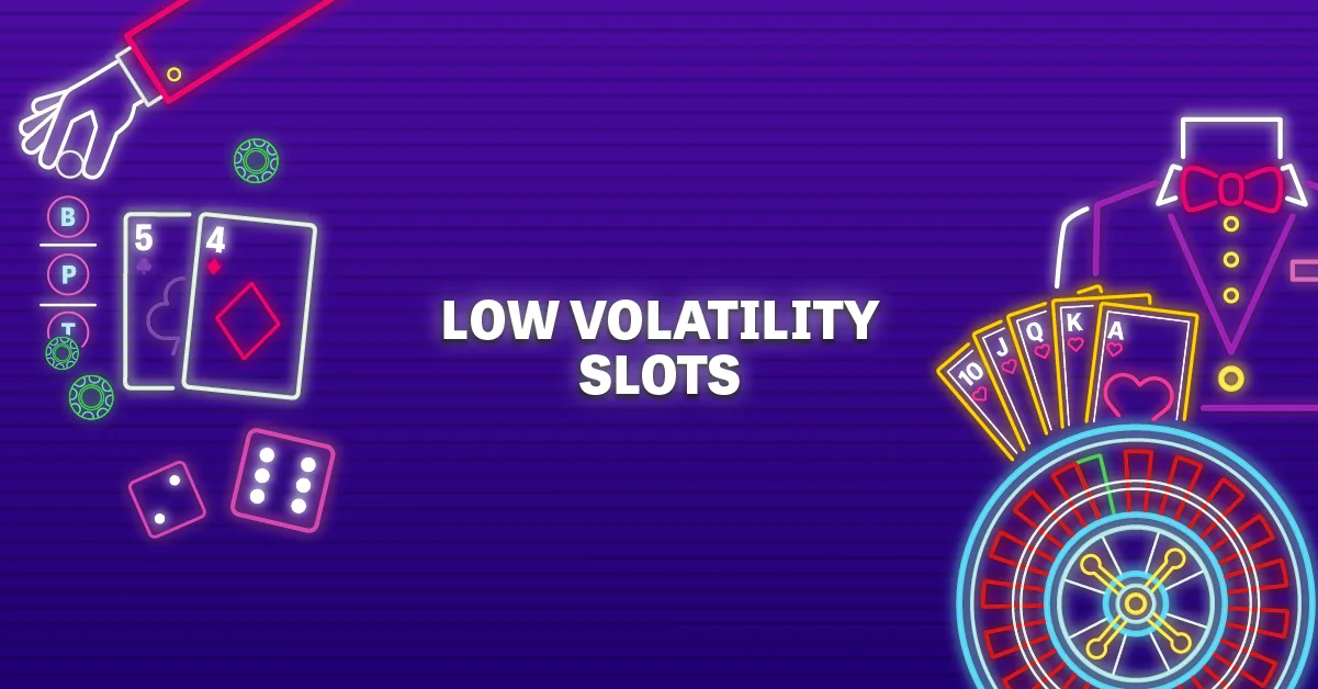 low volatility slots