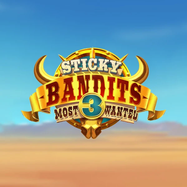Sticky Bandits 3 Most Wanted Slot Logo