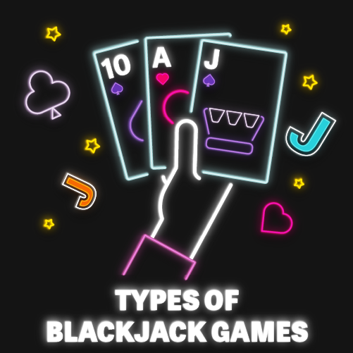 Types of Blackjack Games