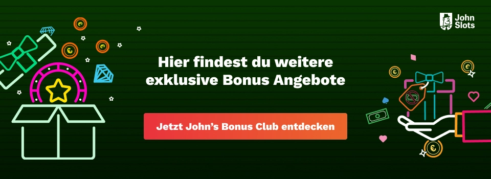 John's Bonus Club - Weitere exklusive Casino Boni